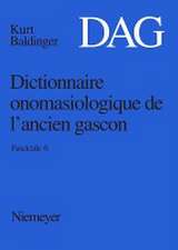 Dictionnaire onomasiologique de l’ancien gascon (DAG). Fascicule 6