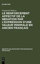 Le renforcement affectif de la négation par l'expression d'une valeur minimale en ancien français