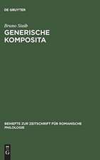 Generische Komposita: Funktionelle Untersuchungen zum Französischen und Spanischen