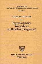 Etymologisches Wörterbuch zu Rabelais (Gargantua)