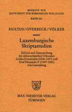 Luxemburgische Skriptastudien: Edition und Untersuchung der altfranzösischen Urkunden Gräfin Ermesindes (1226-1247) und Graf Heinrichs V. (1247-1281) von Luxemburg