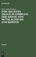 Don Quijotes Ideale im Umbruch der Werte vom Mittelalter bis zum Barock