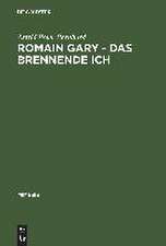 Romain Gary - Das brennende Ich