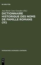 Dictionnaire historique des noms de famille romans (IX): Actas del IX Coloquio (Uviéu/Oviedo, 26-29 de octubre 1995)