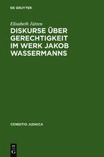 Diskurse über Gerechtigkeit im Werk Jakob Wassermanns