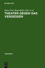 Theater gegen das Vergessen: Bühnenarbeit und Drama bei George Tabori