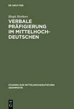 Verbale Präfigierung im Mittelhochdeutschen: Eine semantisch-funktionale Korpusanalyse