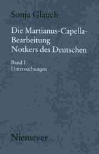 Die Martianus-Capella-Bearbeitung Notkers des Deutschen: I. Untersuchungen, II. Übersetzung von Buch I und Kommentar