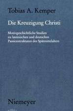 Die Kreuzigung Christi: Motivgeschichtliche Studien zu lateinischen und deutschen Passionstraktaten des Spätmittelalters