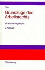 Grundzüge des Arbeitsrechts: Band I: Arbeitsvertragsrecht