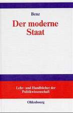 Der moderne Staat: Grundlagen der politologischen Analyse