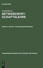 Betriebswirtschaftslehre: Band III: Finanz- und Rechnungswesen