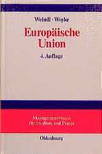 Europäische Union: Institutionelles System, Binnenmarkt sowie Wirtschafts- und Währungsunion auf der Grundlage des Maastrichter Vertrages