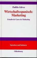 Wirtschaftsspanisch: Marketing: Estudio de Casos de Márketing