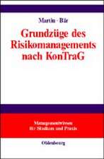 Grundzüge des Risikomanagements nach KonTraG: Das Risikomanagementsystem zur Krisenfrüherkennung nach § 91 Abs. 2 AktG