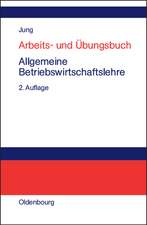 Arbeits- und Übungsbuch Allgemeine Betriebswirtschaftslehre