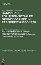 Rolf Reichardt: Allgemeine Bibliographie, Einleitung. - Brigitte Schieben-Lange: Die Wörterbücher in der Französischen Revolution