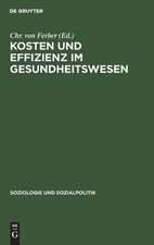 Kosten und Effizienz im Gesundheitswesen : Gedenkschrift für Ulrich Geißler