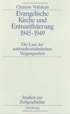 Evangelische Kirche und Entnazifizierung 1945–1949: Die Last der nationalsozialistischen Vergangenheit