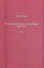 Die politischen Parteien in Griechenland 1821 - 1936