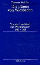 Die Bürger von Wiesbaden: Von der Landstadt zur 