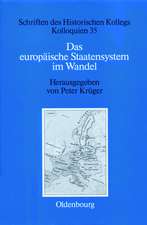 Das europäische Staatensystem im Wandel: Strukturelle Bedingungen und bewegende Kräfte seit der Frühen Neuzeit