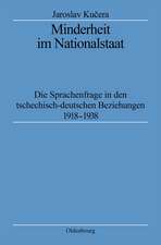 Minderheit im Nationalstaat: Die Sprachenfrage in den tschechisch-deutschen Beziehungen 1918-1938