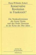 Konservative Revolution in Frankreich?: Die Nonkonformisten der Jeune Droite und des Ordre Nouveau in der Krise der 30er Jahre