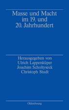 Masse und Macht im 19. und 20. Jahrhundert: Studien zu Schlüsselbegriffen unserer Zeit