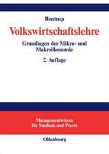 Volkswirtschaftslehre: Grundlagen der Mikro- und Makroökonomie