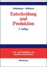 Entscheidung und Produktion