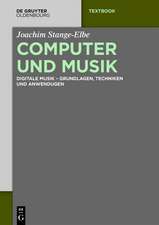 Computer und Musik: Grundlagen, Technologien und Produktionsumgebungen der digitalen Musik