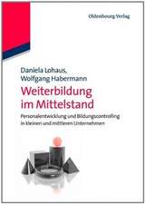 Weiterbildung im Mittelstand: Personalentwicklung und Bildungscontrolling in kleinen und mittleren Unternehmen