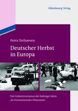 Deutscher Herbst in Europa: Der Linksterrorismus der siebziger Jahre als transnationales Phänomen