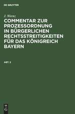 J. Wernz: Commentar zur Prozeßordnung in bürgerlichen Rechtsstreitigkeiten für das Königreich Bayern. Abt. 2