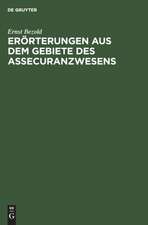 Erörterungen aus dem Gebiete des Assecuranzwesens