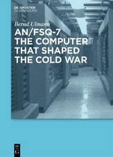 AN/FSQ-7: the computer that shaped the Cold War