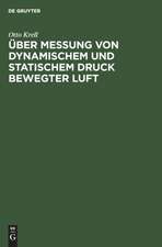 Über Messung von dynamischem und statischem Druck bewegter Luft