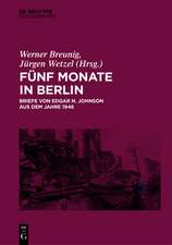 Fünf Monate in Berlin: Briefe von Edgar N. Johnson aus dem Jahre 1946