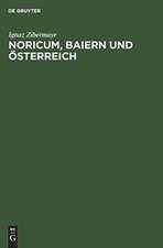 Noricum, Baiern und Österreich