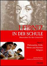 Leibniz in der Schule. Materialien für den Unterricht 01: Philosophie, Ethik, Werte und Normen / Religion