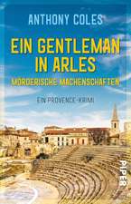 Ein Gentleman in Arles - Mörderische Machenschaften