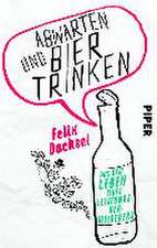 Abwarten und Bier trinken