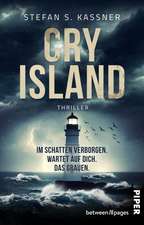 Cry Island - Im Schatten verborgen. Wartet auf dich. Das Grauen.