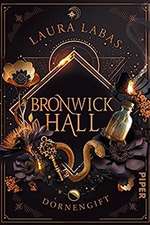 Bronwick Hall - Dornengift