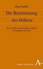 Die Bestimmung des Willens