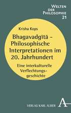 Bhagavadgita - Philosophische Interpretationen im 20. Jahrhundert