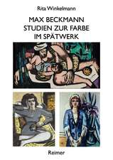 Max Beckmann  Studien zur Farbe im Spätwerk