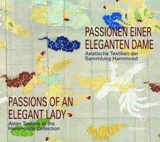 Passions of an Elegant Lady: Asian Textiles of the Hammonds Collection