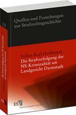 Die Strafverfolgung der NS-Kriminalität am Landgericht Darmstadt